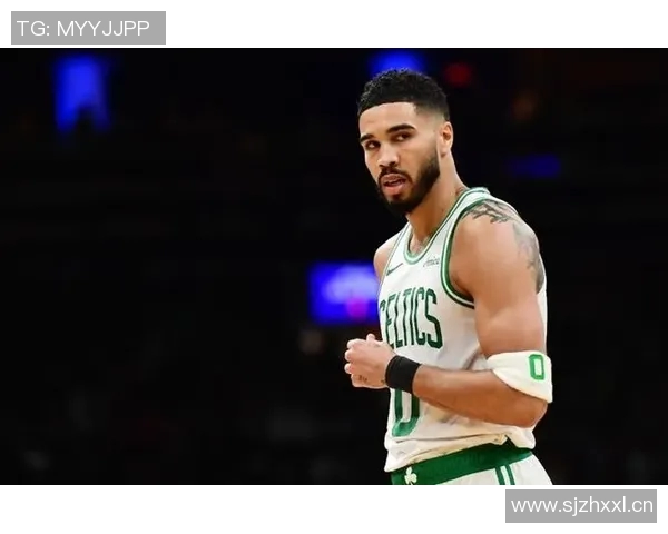 杰森塔图姆领衔波士顿凯尔特人队重返巅峰之路的奋斗与荣耀